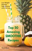 Top 50 Amazing Smoothie Recipes