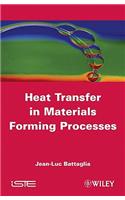 Heat Transfer in Materials Forming Processes