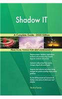 Shadow IT A Complete Guide - 2020 Edition