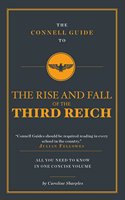 Connell Guide to the Rise and the Fall of the Third Reich