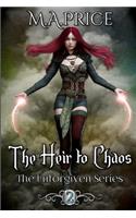 Heir to Chaos: Book Two of The Unforgiven Series