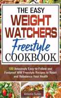 The Easy Weight Watchers Freestyle Cookbook