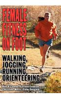Female Fitness On Foot