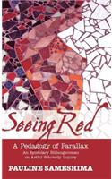 Seeing Red--A Pedagogy of Parallax