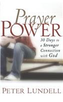 Prayer Power: 30 Days to a Stronger Connection with God