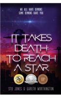 It Takes Death to Reach a Star