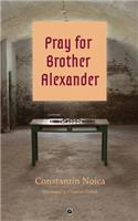 Pray for Brother Alexander