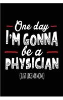 One Day I'm Gonna Be A Physician (Just Like My Mom!)