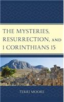 Mysteries, Resurrection, and 1 Corinthians 15