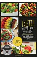 Keto Instant Pot Cookbook: Top 50 Recipes Quick, Easy, Healthy and Delicious; For Rapid Weight Loss