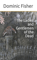 Ladies and Gentlemen of the Dead