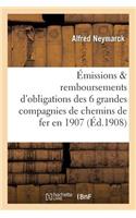 Les Émissions Et Remboursements d'Obligations Des Six Grandes Compagnies de Chemins de Fer En 1907