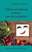 J'élabore mon planning de menus pour ma constipation