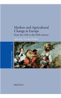 Markets and Agricultural Change in Europe from the Thirteenth Century