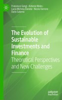 The Evolution of Sustainable Investments and Finance
