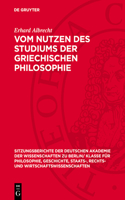 Vom Nutzen Des Studiums Der Griechischen Philosophie