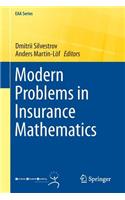 Modern Problems in Insurance Mathematics