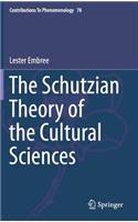 Schutzian Theory of the Cultural Sciences