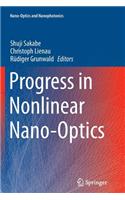Progress in Nonlinear Nano-Optics