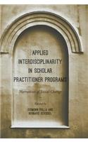 Applied Interdisciplinarity in Scholar Practitioner Programs