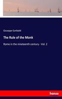 The Rule of the Monk: Rome in the nineteenth century - Vol. 2