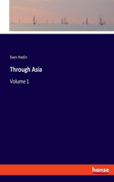 Through Asia: Volume 1