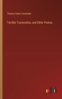 Terrible Tractoration, and Other Poems