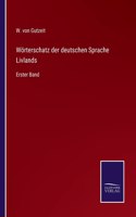 Wörterschatz der deutschen Sprache Livlands