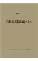 Instandhaltungspolitik