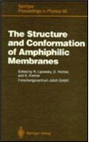 The Structure and Conformation of Amphiphilic Membranes: Proceedings of the International Workshop on Amphiphilic Membranes, Julich, Germany, Septembe