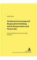 Strukturerneuerung Und Regionalentwicklung Durch Kooperationen Und Netzwerke