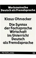 Die Syntax Der Fachsprache Wirtschaft Im Unterricht Deutsch ALS Fremdsprache