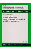 La Intensificacion Como Categoria Pragmatica: Revision Y Propuesta