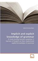 Implicit and explicit knowledge of grammar