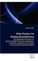 Fritz Fischer im Nationalsozialismus: (German)