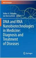DNA and RNA Nanobiotechnologies in Medicine: Diagnosis and Treatment of Diseases