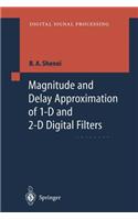 Magnitude and Delay Approximation of 1-D and 2-D Digital Filters