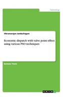 Economic dispatch with valve point effect using various PSO techniques