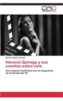 Horacio Quiroga y sus cuentos sobre cine