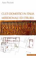 Culti Domestici in Italia Meridionale Ed Etruria