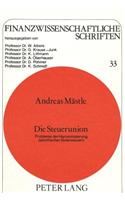 Die Steuerunion: Probleme Der Harmonisierung Spezifischer Guetersteuern