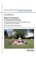 Migrant Friendships in a Super-Diverse City