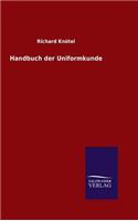 Handbuch der Uniformkunde
