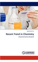 Recent Trend in Chemistry