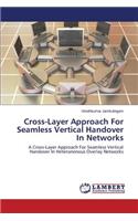 Cross-Layer Approach for Seamless Vertical Handover in Networks