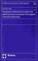 Cooperation Mechanisms Within the Administrative Framework of European Financial Supervision
