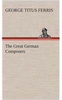 The Great German Composers: (English)