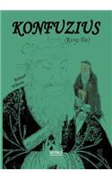 Konfuzius (Kung-Tse): Leben und Werk(German)
