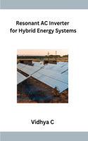 Resonant AC Inverter for Hybrid Energy Systems