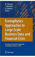 Econophysics Approaches to Large-Scale Business Data and Financial Crisis
